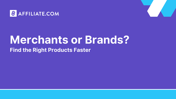 Merchants or Brands? Find the Right Products Faster